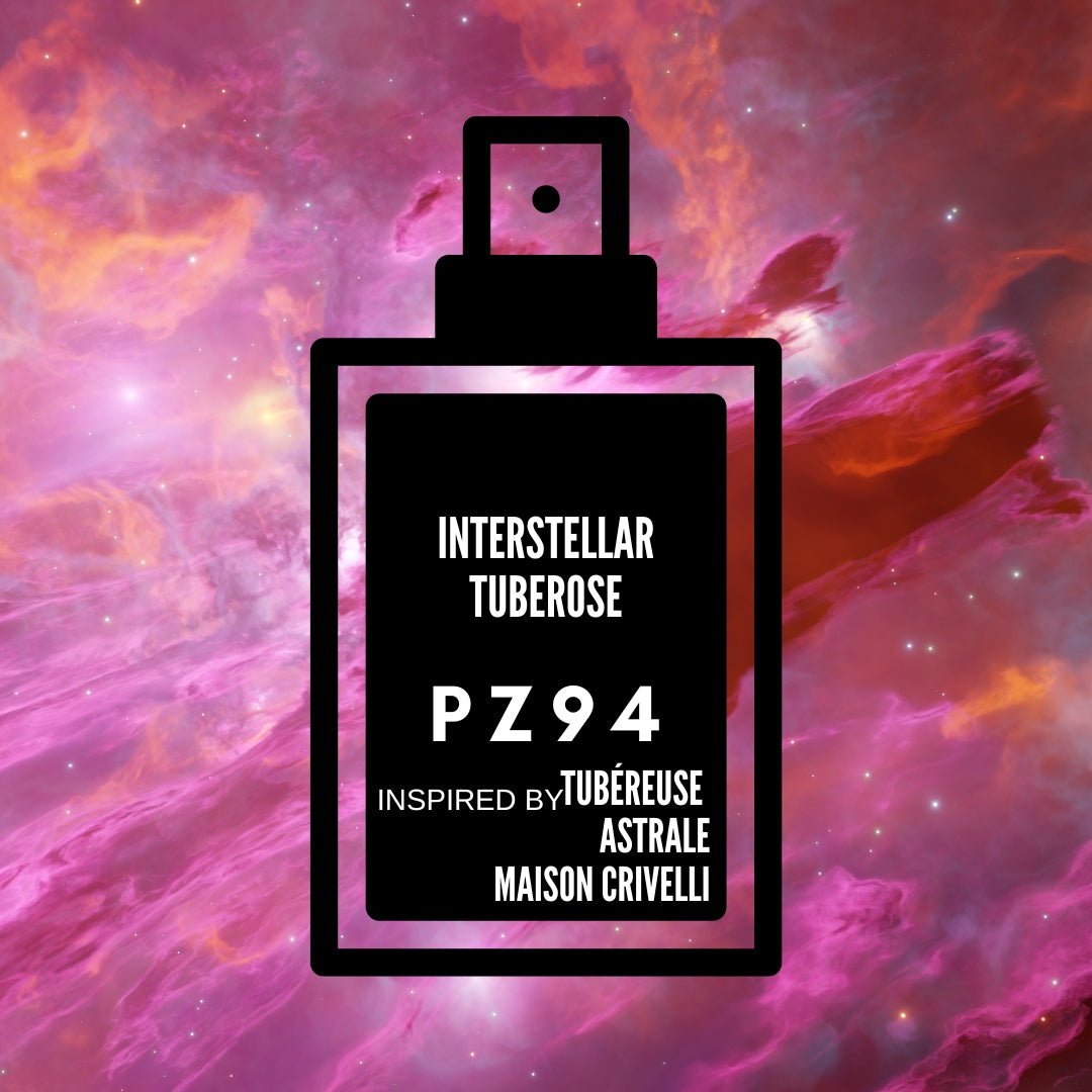 Interstellar Tuberose-PZ93 inspired by "Tubéreuse Astrale Maison Crivelli"