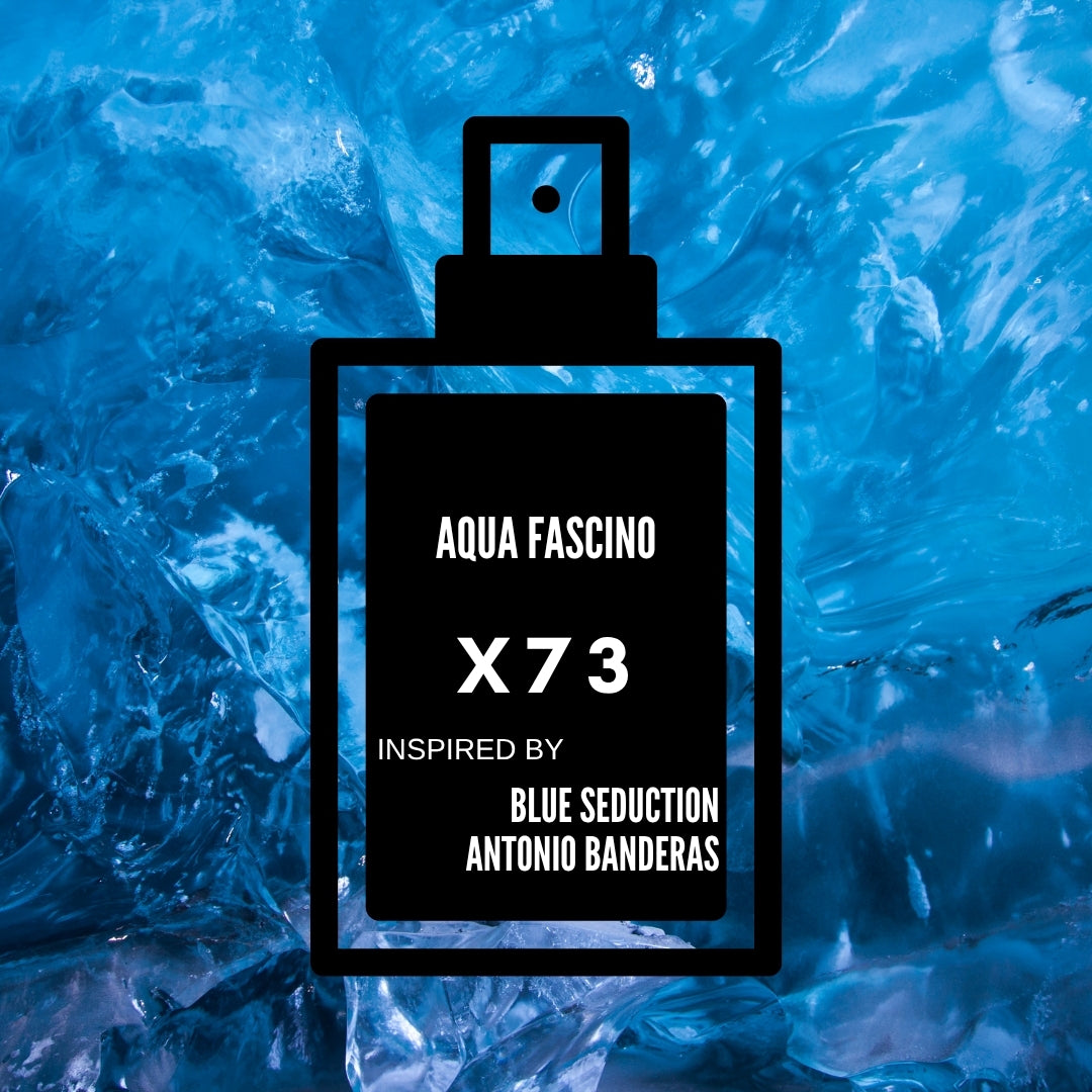Aqua Fascino|X73 inspired by "Blue Seduction Antonio Banderas"