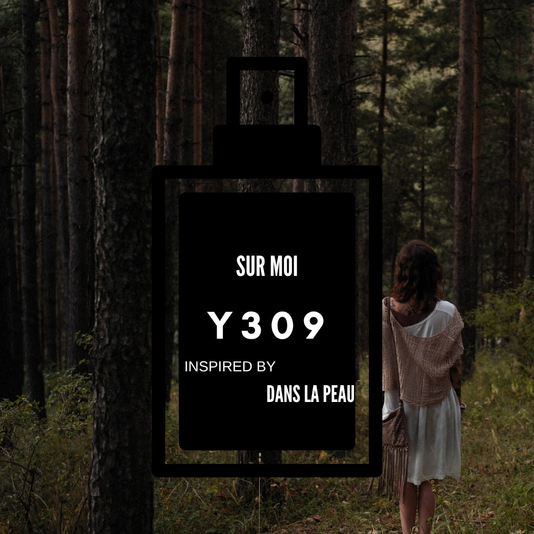 Sur Moi|Y309 inspired by Dans La Peau