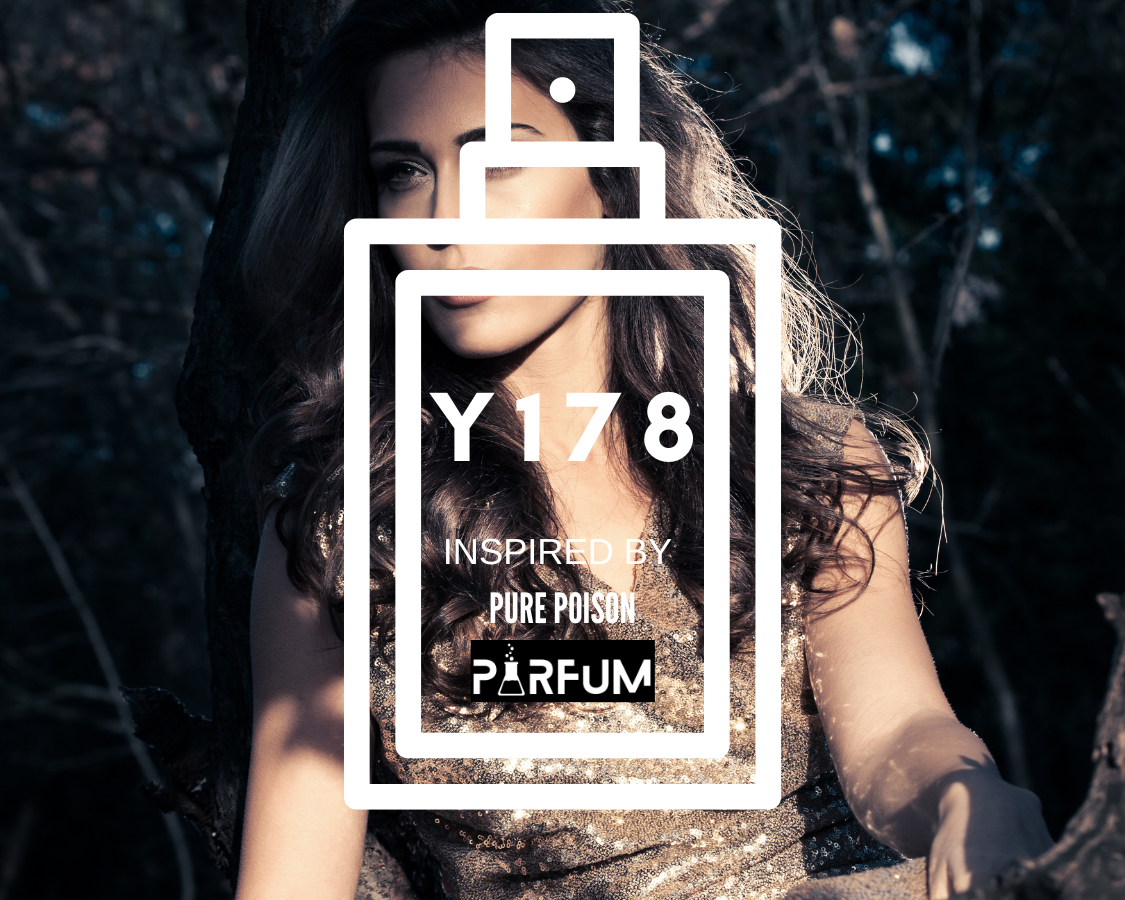 Y178 inspired by Pure Poison