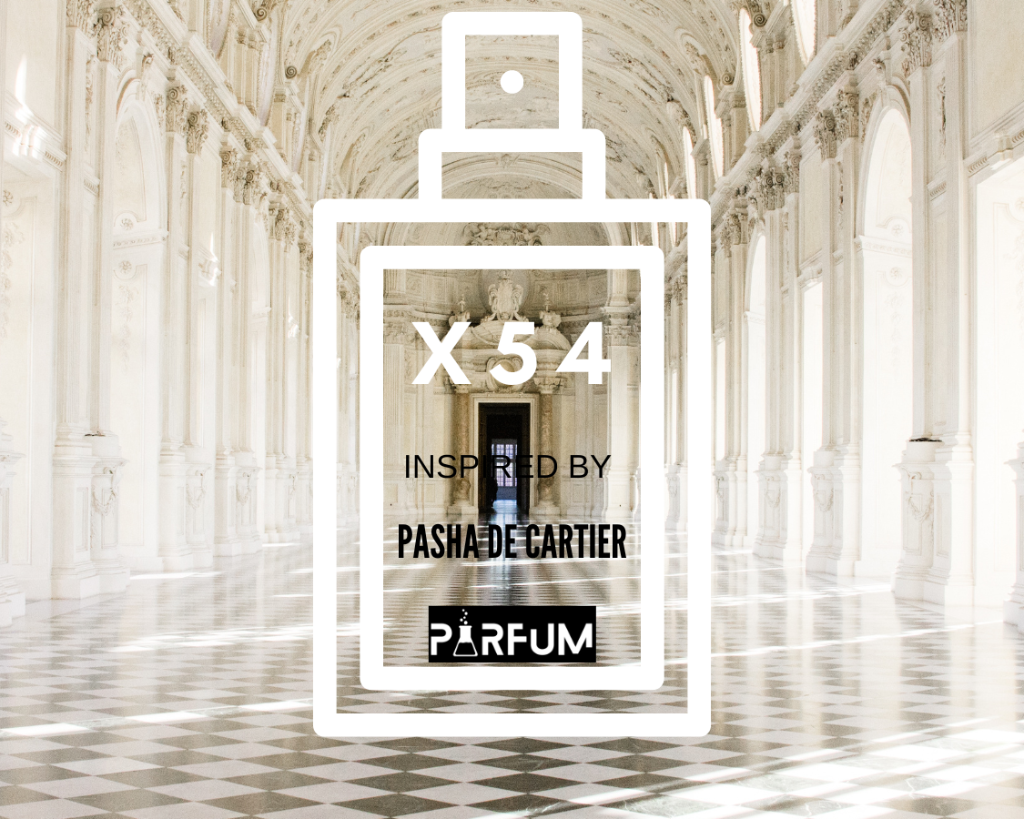 X54 INSPIRED BY "PASHA EAU DE TOILETTE"