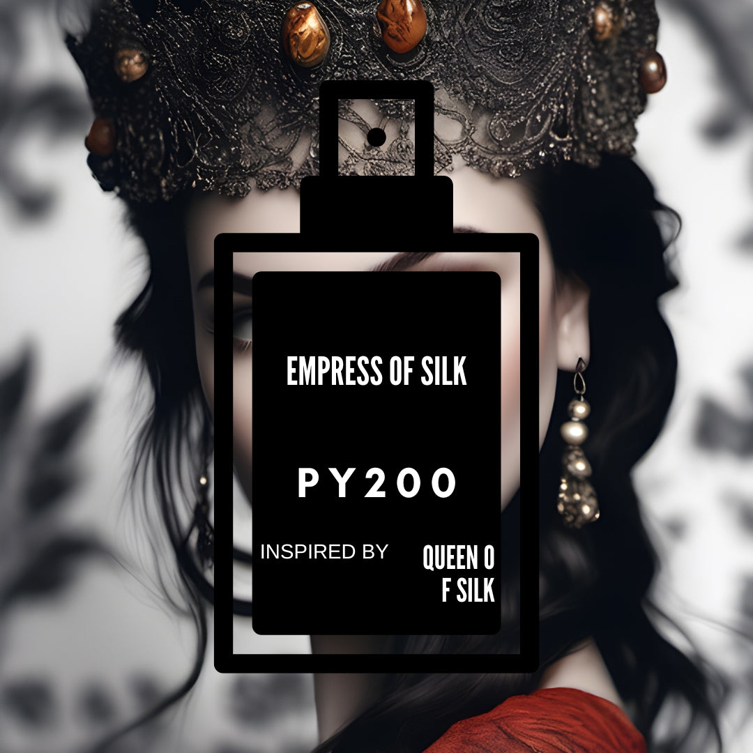 PY200-Empress of Silk inspired by "Queen of Silk"