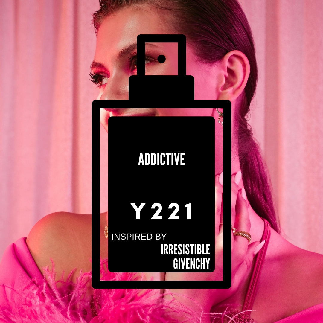 Addictive-Y221 inspired by "Irresistible"