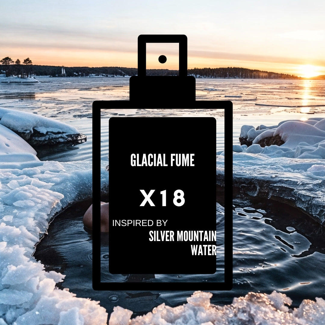Glacial Fume|X18 inspired by "Silver Mountain Water"