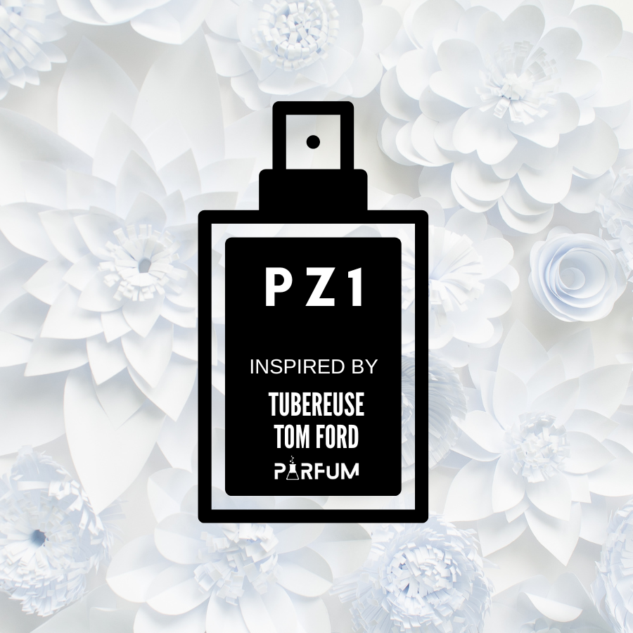 PZ1 inspired by Tom Ford- Tubereuse